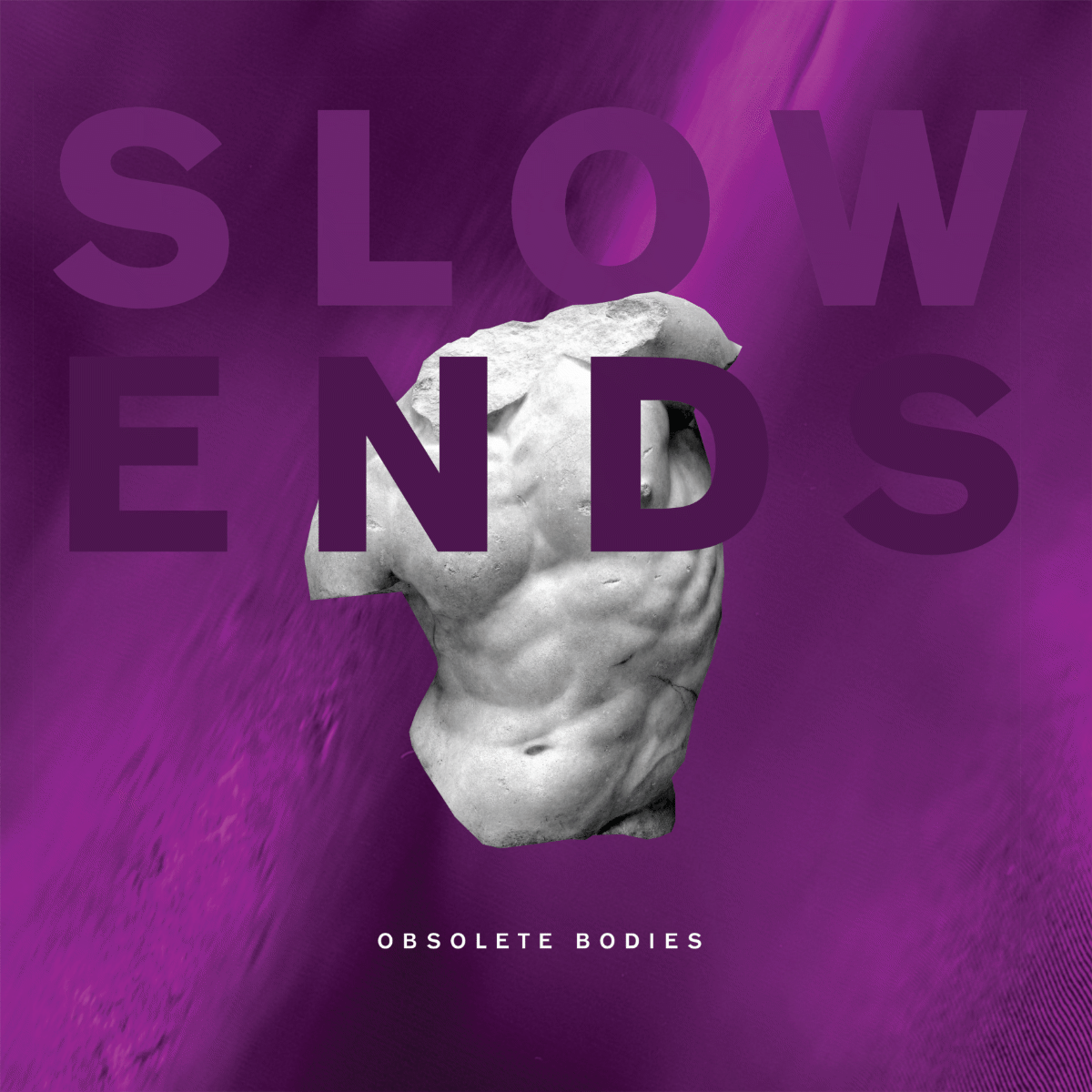 Slow Ends - Obsolete Bodies LP